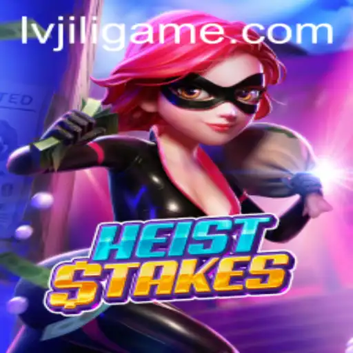 Unlock the Thrills of HeistStakes: A Comprehensive Guide to the Adventure