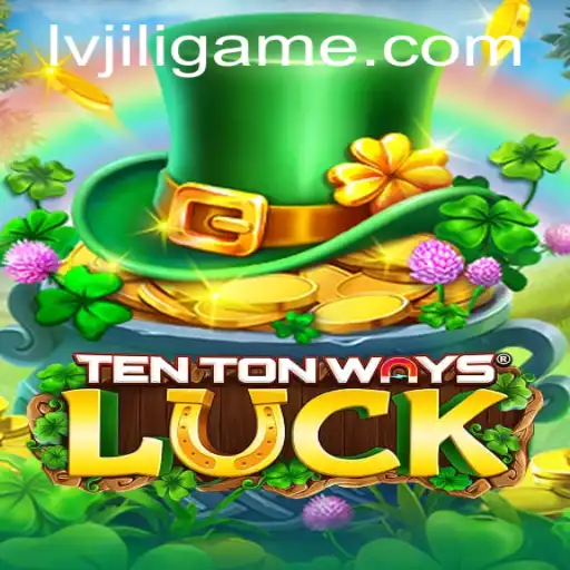 Discover the Thrilling Adventure of TenTonWaysLuck