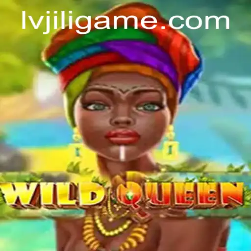 WildQueen Game: Unveiling the Adventures and Strategies